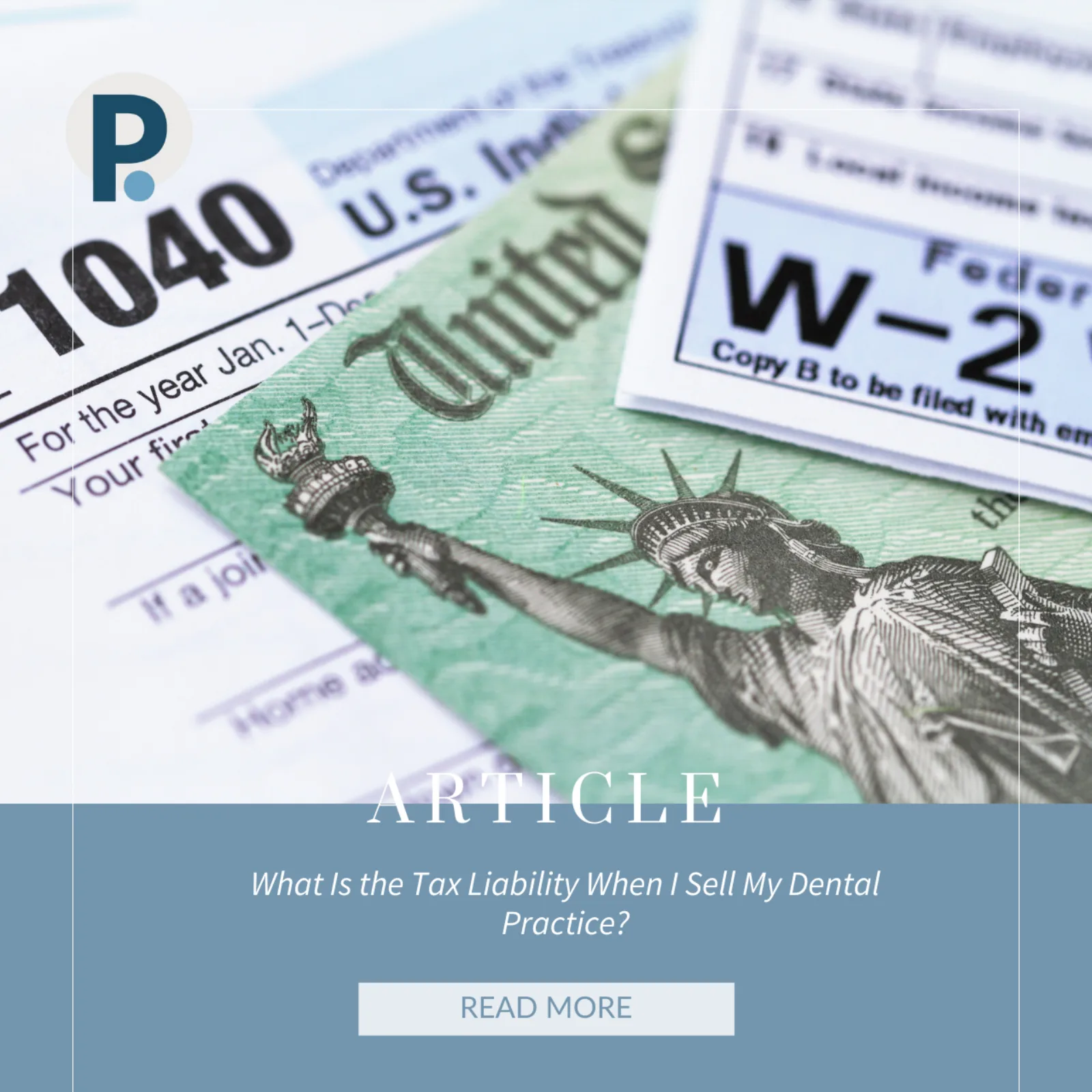 Tax liability What Is the Tax Liability When I Sell My Dental Practice?