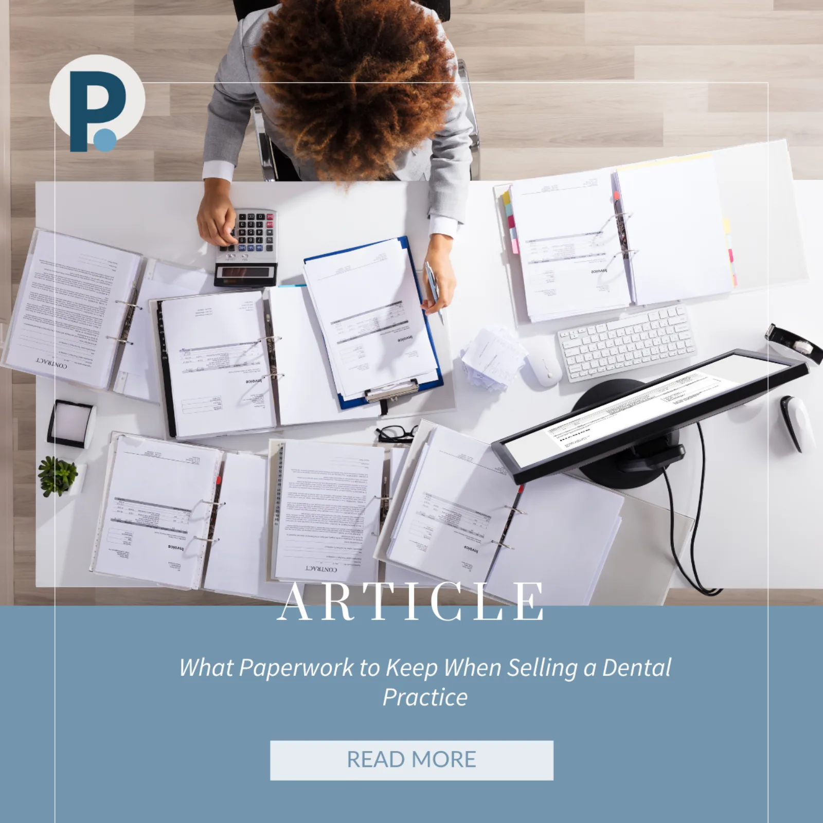 Paperwork to Keep When Selling a Dental Practice What Paperwork to Keep When Selling a Dental Practice