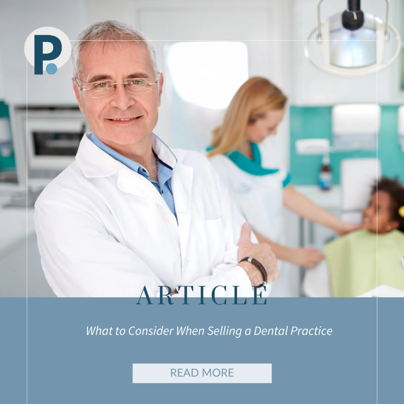 What to Consider When Selling a Dental Practice What to Consider When Selling a Dental Practice